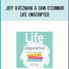 Jeff Katzman & Dan O'Connor - Life Unscripted
