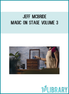 Jeff McBride - Magic on Stage Volume 3