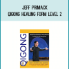 Jeff Primack – Qigong Healing Form Level 2