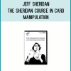 Jeff Sheridan - The Sheridan Course in Card Manipulation