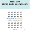 Jeremy Dean - Making Habits, Breaking Habits