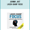 Joanna Jast - Laser-Sharp Focus