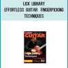 Lick Library - Effortless Guitar – Fingerpicking Techniques