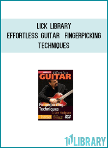 Lick Library - Effortless Guitar – Fingerpicking Techniques