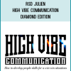 RSD Julien - High Vibe Communication – Diamond Edition