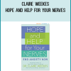 Claire Weekes - Hope and Help for Your Nerves