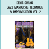 Denis Chang – Jazz Manouche Technique & Improvisation Vol. 2