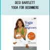 Desi Bartlett - Yoga for Beginners