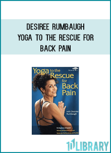 Desiree Rumbaugh - Yoga to the Rescue for Back Pain