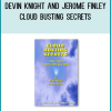 Devin Knight and Jerome Finley - Cloud Busting Secrets