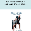 Iain Stuart Abernethy - Arm locks for All Styles