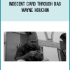 Indecent Card Through Bag - Wayne Houchin