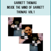 Inside the Mind of Garrett Thomas Vol.1 by Garrett Thomas