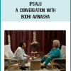 Ipsalu - A Conversation with Bodhi Avinasha