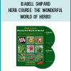 Isabell Shipard - Herb Course: The Wonderful World of Herbs!