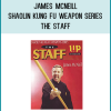 James McNeill - Shaolin Kung Fu Weapon Series - The Staff