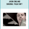 Jason England - Diagonal palm shift