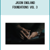 Jason England - Foundations Vol. 3