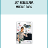 Jay Noblezada - Muscle Pass