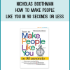 Nicholas Boothman - How to Make People Like You in 90 Seconds or Less