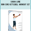 Sarah Lurie - Iron Core Kettlebell Workout Set
