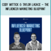 Cody Wittick & Taylor Lagace – The Influencer Marketing Blueprint