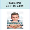 Ryan Serhant – Sell It Like Serhant
